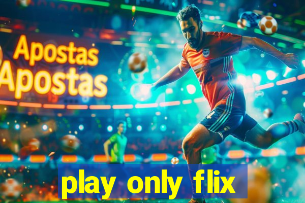 play only flix